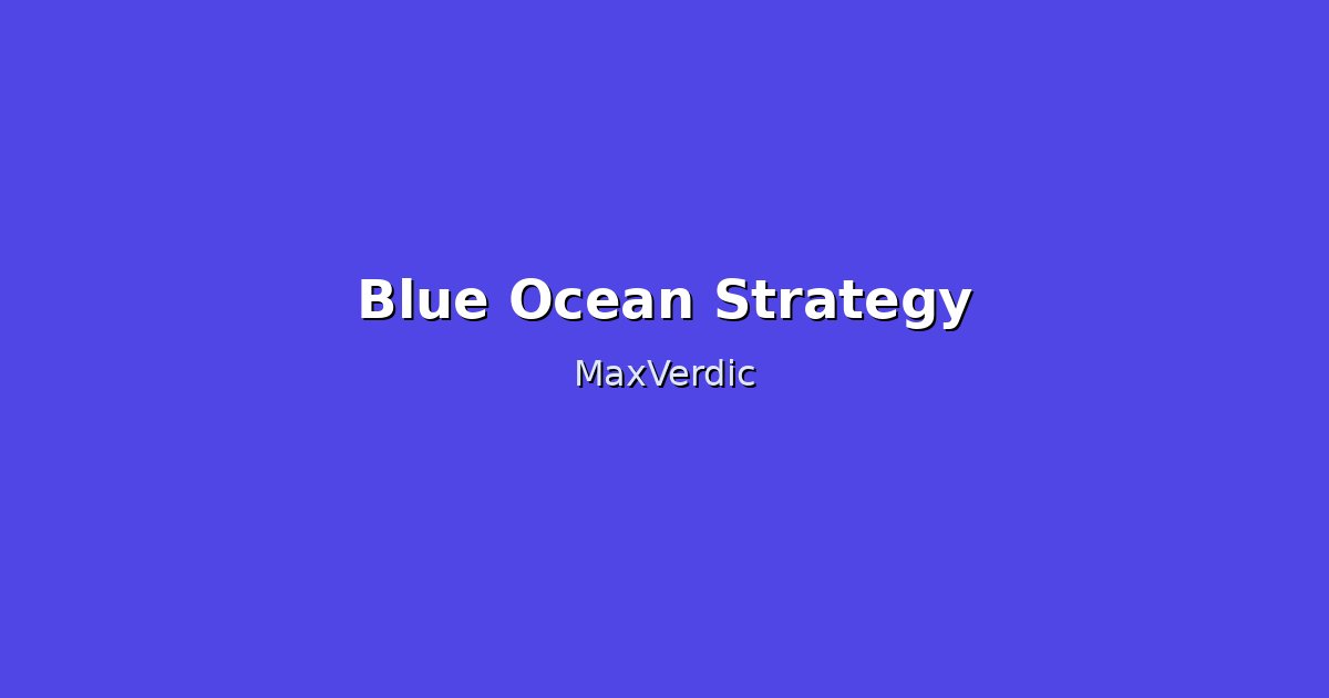 Blue Ocean vs Red Ocean Strategy: Choose Your Market